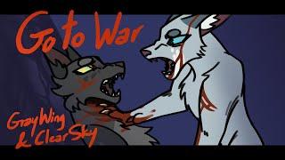 GO TO WAR- Clear Sky & Gray Wing Animatic