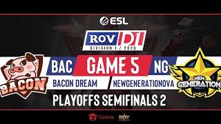 Bacon Dream vs NewGeneration Game 5  ESL RoV Division 1 - Playoffs Day 1