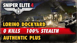 Sniper Elite 4 Lorino Dockyard - 0 Kills Authentic Plus 100% Stealth Ghost