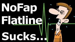 NoFap - How To KNOW You’re In A Flatline?  5 DEADLY Signs
