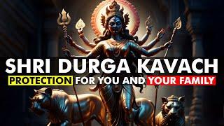 Shri Durga Kavach  Most Powerful Maa Durga Mantra  Protection For You & Your Family