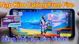 Cách Nạp Kim Cương Free Fire bằng Thẻ Cào Viettel