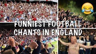 FUNNIEST FOOTBALL CHANTS IN ENGLAND +Lyrics