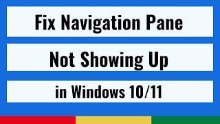 Fix Navigation Pane Not Showing Up in File Explorer on Windows 1011