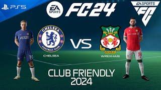 FC 24 Chelsea vs Wrexham  Club Friendly 2024  PS5