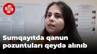 Sumqayıtda qeyd alınan qanun pozuntuları deputatlığa namizəd danışır