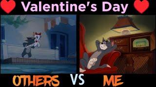 Valentines day Others VS Me  Tom and Jerry funny meme  WATCH TILL END