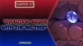 Evolution Begins With A Big Tree Chapter 37 - Head-to-Head Confrontation to Humans  English