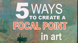 5 WAYS to Create a Focal Point in Art 2020