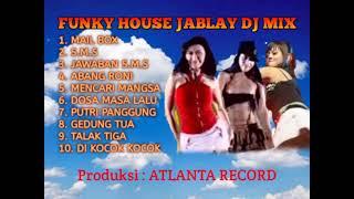 Opening Funky House Jablay DJ Mix Buatan Sendiri