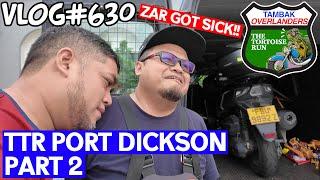 Our Convoy Lead got Sick TTR Port Dickson  Vlog#630