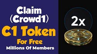 Claim CROWD1 TOKEN For Free  C1 Token Will Be Huge  Old Members Hurry  About To Launch