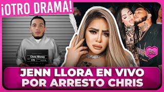 ¡OTRO DRAMA MÁS JENN ROMPE EN LLANTO EN VIVO AL ENTERARSE ARRESTO CHRIS MONEY