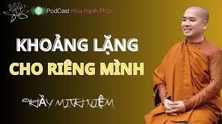 Khoảng Lặng Cuộc Sống Cho Riêng Mình  Thầy Minh Niệm  Hoa Hạnh Phúc @hoahanhphuc66