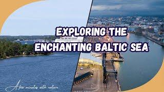 Baltic Sea  Baltic Sea Exploration  Gulf of Finland  Gulf of Bothnia