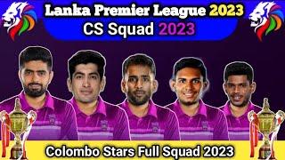 Lanka Premier League 2023  colombo stars squad 2023  LPL 2023 Cs Team players list