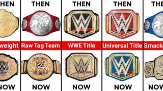 WWE Championships Then vs Now