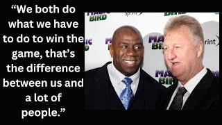 Larry Bird & Magic Johnson  WE BOTH DO WHAT WE HAVE TO DO TO WIN THE GAME