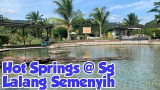 Hot Springs @ Sg Lalang Semenyih Selangor