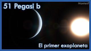 51 Pegasi b El primer exoplaneta