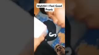 WAHH I Feel Good Prank #viral #funny #meme