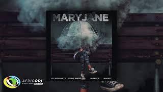 DJ Vigilante - Mary Jane Feat. Yung Swiss A Reece & Maggz Official Audio