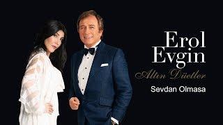 Erol Evgin & Hande Yener - Sevdan Olmasa Official Audio