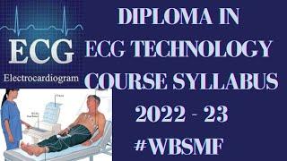 DIPLOMA IN ECG TECHNOLOGY COURSE FULL SYLLABUS 2022 -2023।#WBSMF।DECG COURSE SYLLABUS OF WEST BENGAL