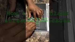 HOW TO FIX BLANK SCREEN ON MACBOOK AIR #viral#macbook#apple#mac#repair