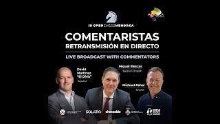 Menorca Chess International R-2 part 2 Live Broadcast