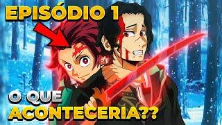 E SE TANJIRO DESPERTASSE A MARCA NO EPISÓDIO 1? O QUE ACONTECERIA?  DEMON SLAYER