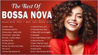 Best Collection Bossa Nova Covers Of Pop Hits Songs  Bossa Nova Songs Playlist - Cool Music 2024