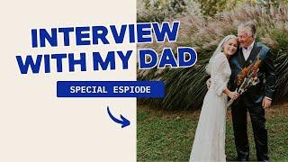 Life & Career Advice from my Dad  Ep. 10  Special Fathers Day Episode