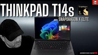 ThinkPad T14s Gen 6 Snapdragon X Elite  - Lets Get Down to Business