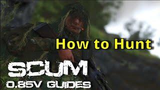 Anyone having trouble hunting ?  Scum 0.85v Tips and Guides