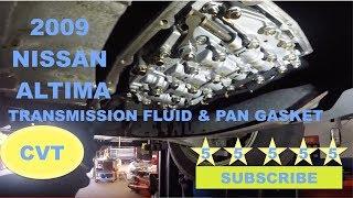 How to change CVT fluid on 2009 Nissan Altima and Transmission Pan Gasket.