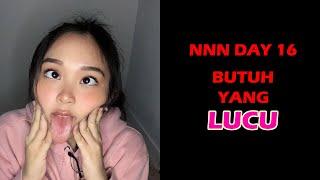 NNN #Day 16 - Butuh yang LUCU