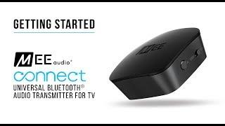 MEE audio Connect Bluetooth Audio Transmitter for TV  Getting Started