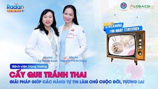 Cấy que tránh thai Giải pháp giúp các nàng tự tin làm chủ cuộc đời tương lai