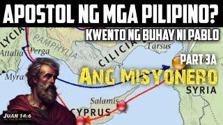 Ang Unang Misyon ni Saulo na naging Pablo Ang Apostol ng mga Hentil  Si Pablo - Part 3A