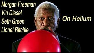 Morgan Freeman Vin Diesel Seth Green Lionel Ritchie on Helium