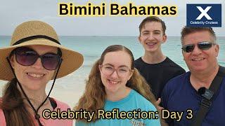 Day 3 on Celebrity Reflection Cruise Bimini Beach Fun