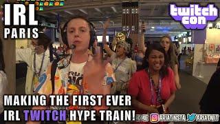 Making the FIRST EVER IRL Twitch Hype Train  IRL TwitchCon Paris