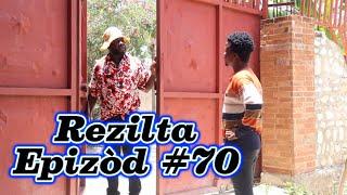 Rezilta Episode #70 •Dema-Ton Tine-Mia-Lala-Tibouksen-Stella-Deblozay-Steeve-Kedji-Sisi-Paga