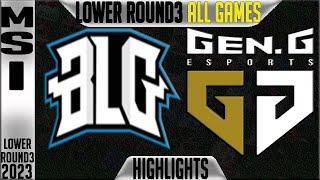 BLG vs GEN Highlights ALL GAMES  MSI 2023 Brackets Lower Round 3 Day 10  Bilibili vs Gen.G