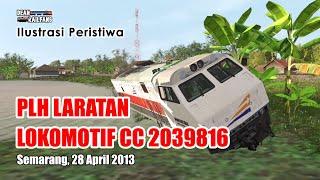 Kecelakaan Kereta Api - PLH LARATAN Lokomotif CC 2039816 Tahun 2013   Trainz Simulator