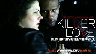 Killer Love - Short Film #tbgp