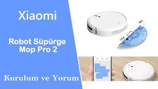 Xiaomi Mi Mop Pro 2 - Robot Süpürge Kurulumu Uygulama Ayarları ve Yorumlama