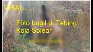 Viral........Foto bugil di Tebing Koja Solear