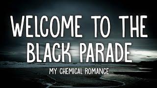 My Chemical Romance - Welcome To The Black Parade Lyrics